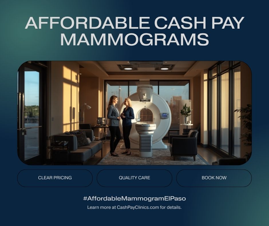 Affordable Cash Pay Mammogram in El Paso, TX: Your Guide to Clear Pricing & Quality Care